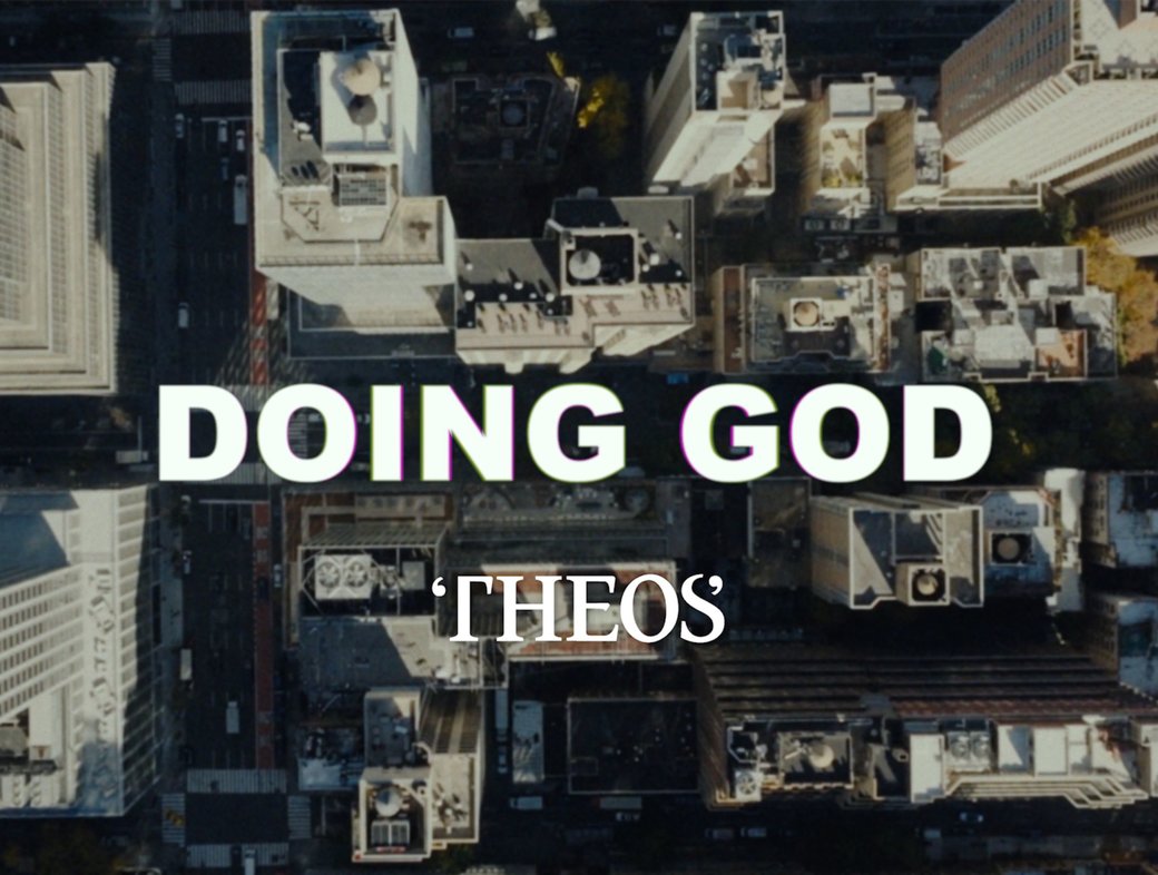 Theos &ndash; Doing God