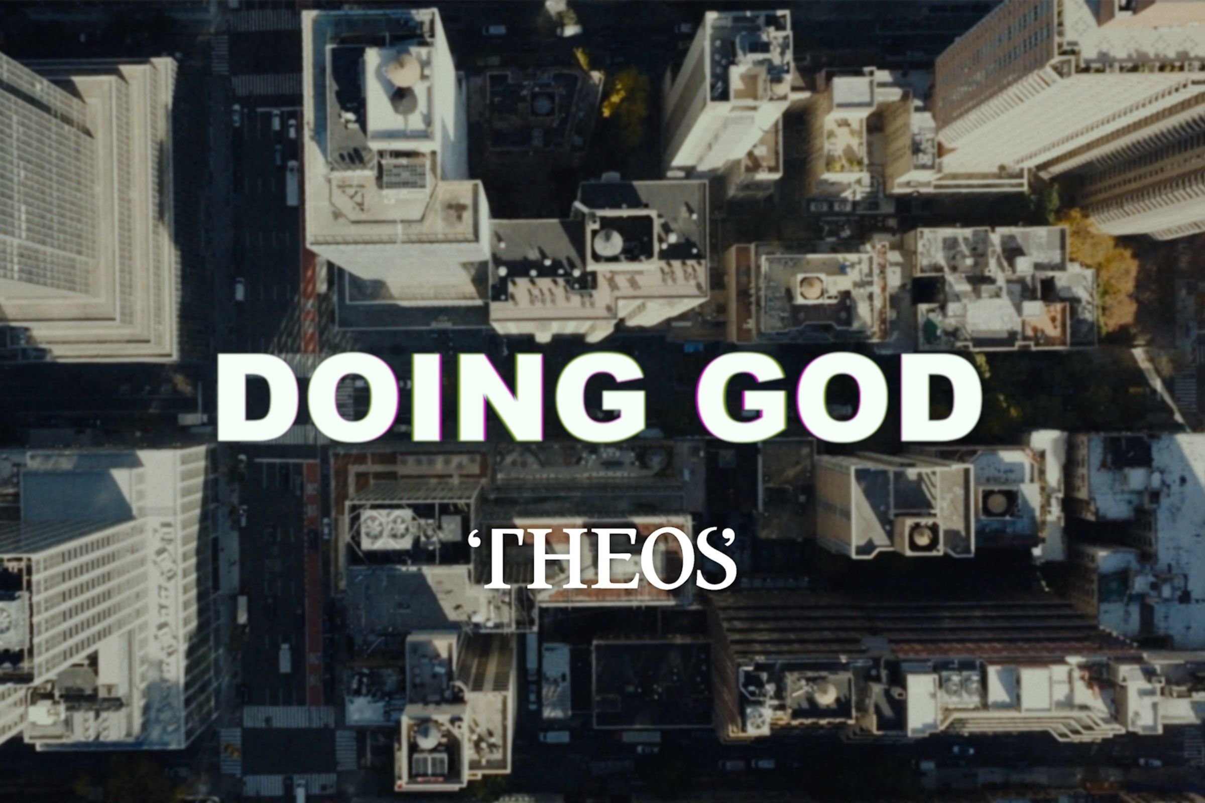 Theos &ndash; Doing God