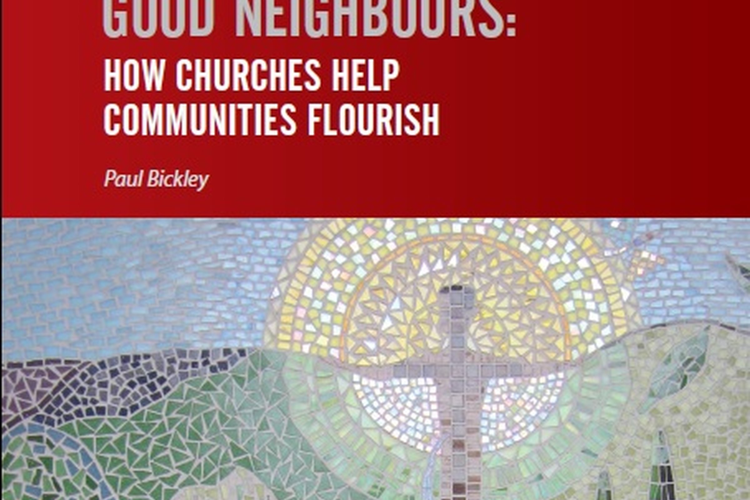 Good Neighbours: How Churches Help Communities Flourish